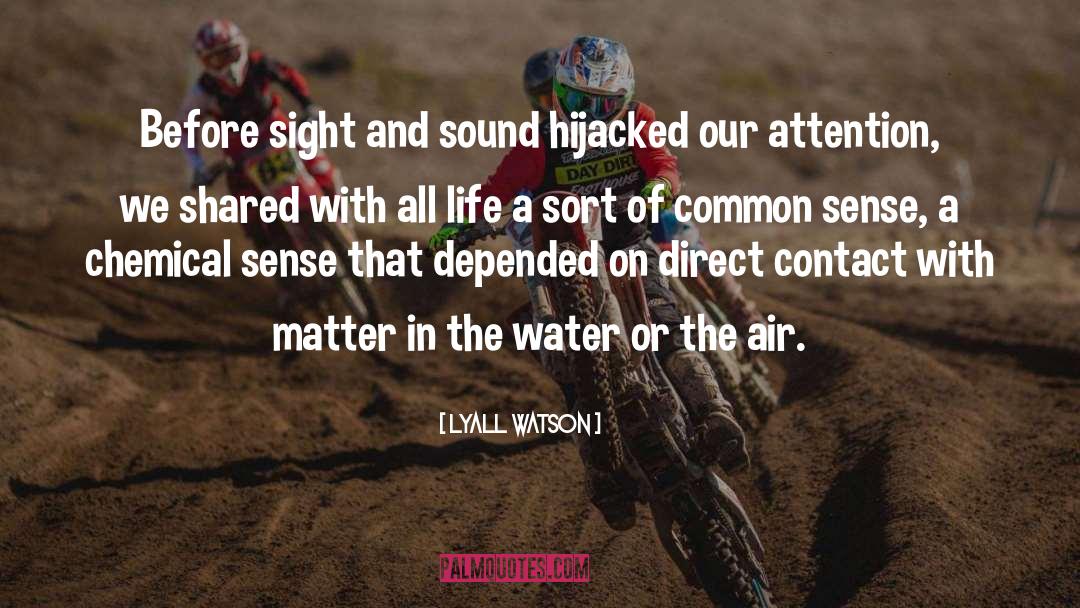 Beauty And Common Sense quotes by Lyall Watson
