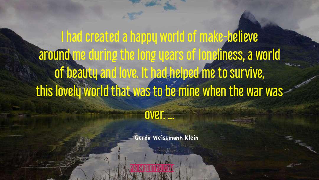 Beauty And Love quotes by Gerda Weissmann Klein