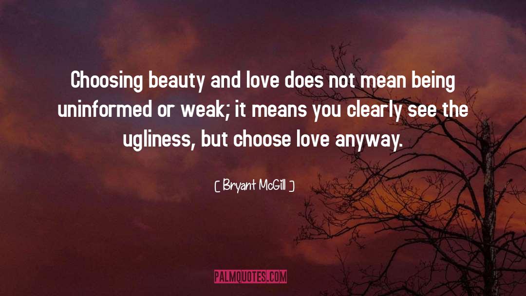 Beauty And Love quotes by Bryant McGill