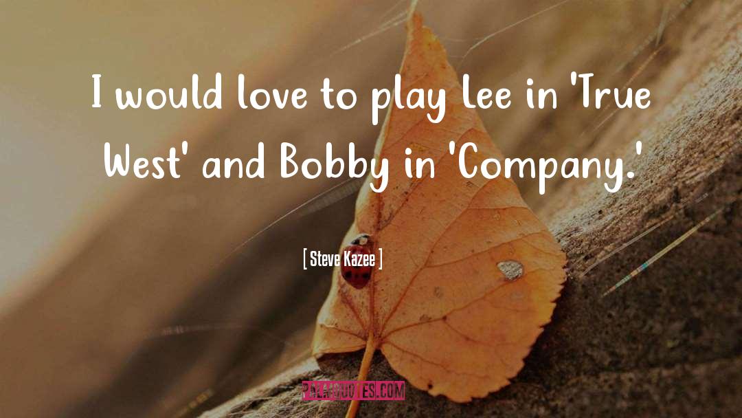 Beauty And Love quotes by Steve Kazee