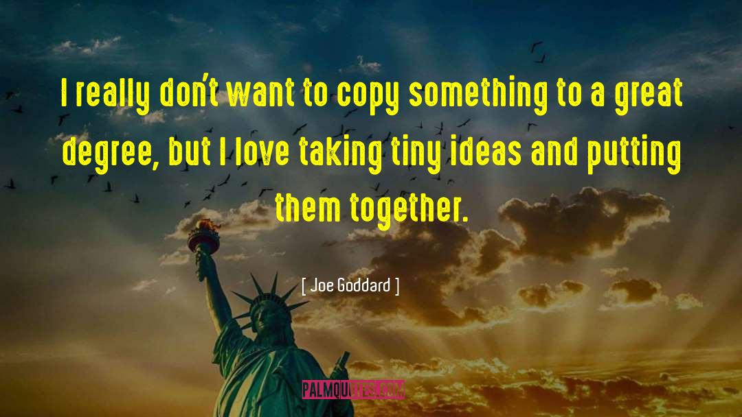 Beauty And Love quotes by Joe Goddard