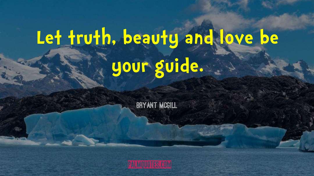 Beauty And Love quotes by Bryant McGill