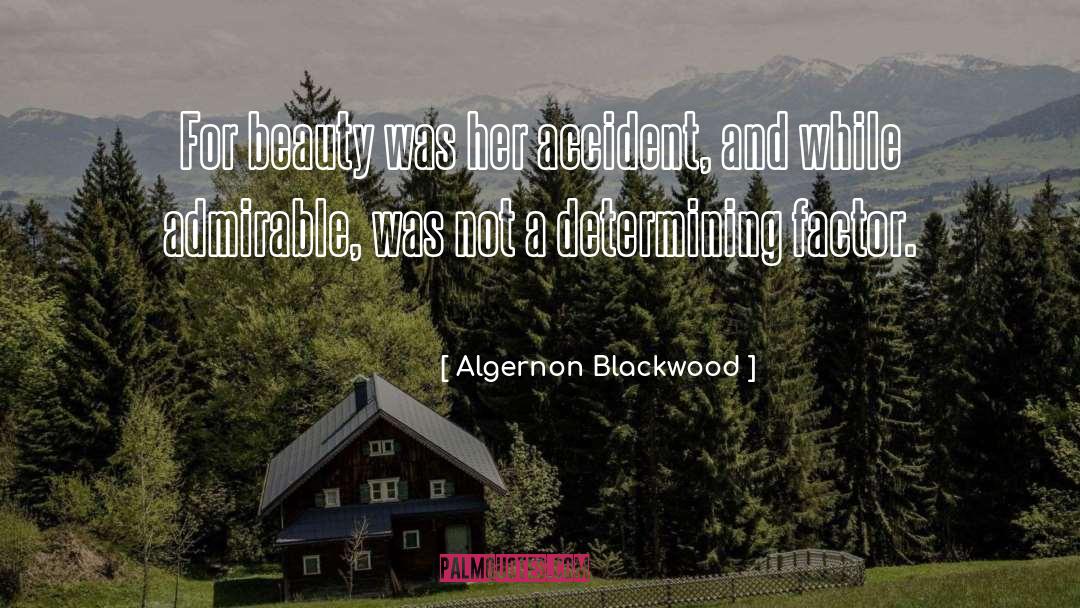 Beauty And Sadness quotes by Algernon Blackwood