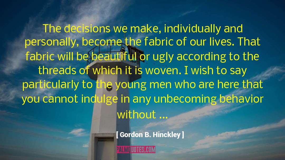 Beauty And The Chad quotes by Gordon B. Hinckley