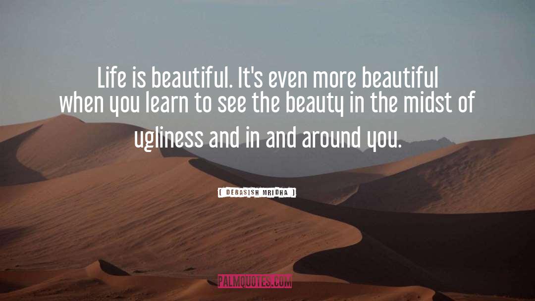 Beauty And Tranquility quotes by Debasish Mridha