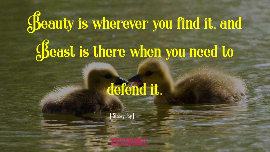 Beauty And Tranquility quotes by Stacey Jay