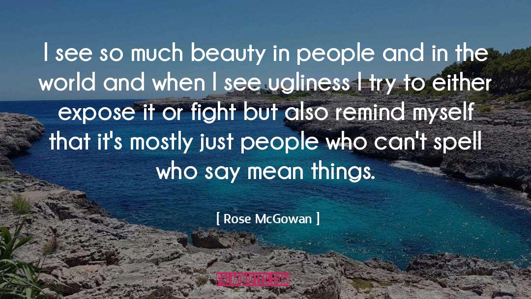 Beauty And Warmth quotes by Rose McGowan