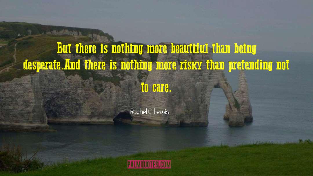 Beauty Beautiful quotes by Rachel C. Lewis