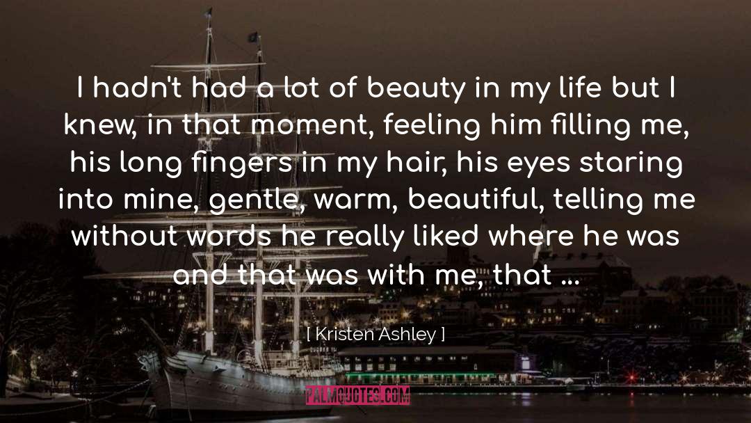 Beauty Beautiful quotes by Kristen Ashley