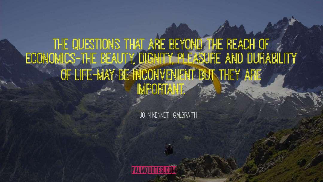 Beauty Beyond Mess quotes by John Kenneth Galbraith