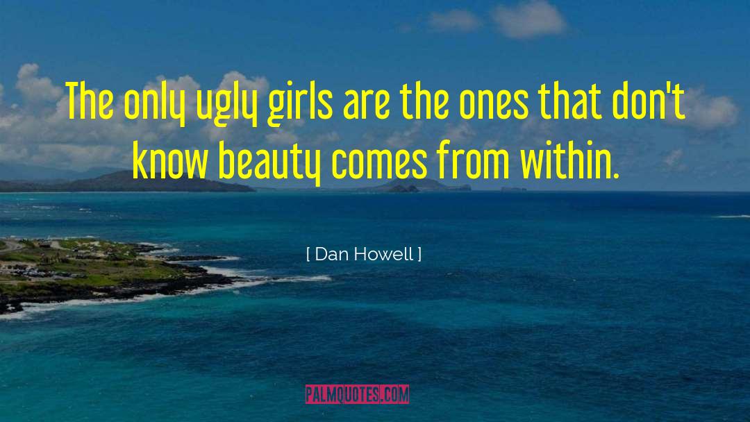 Beauty Comes From Within quotes by Dan Howell