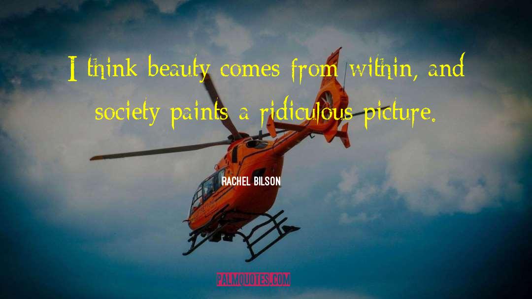 Beauty Comes From Within quotes by Rachel Bilson
