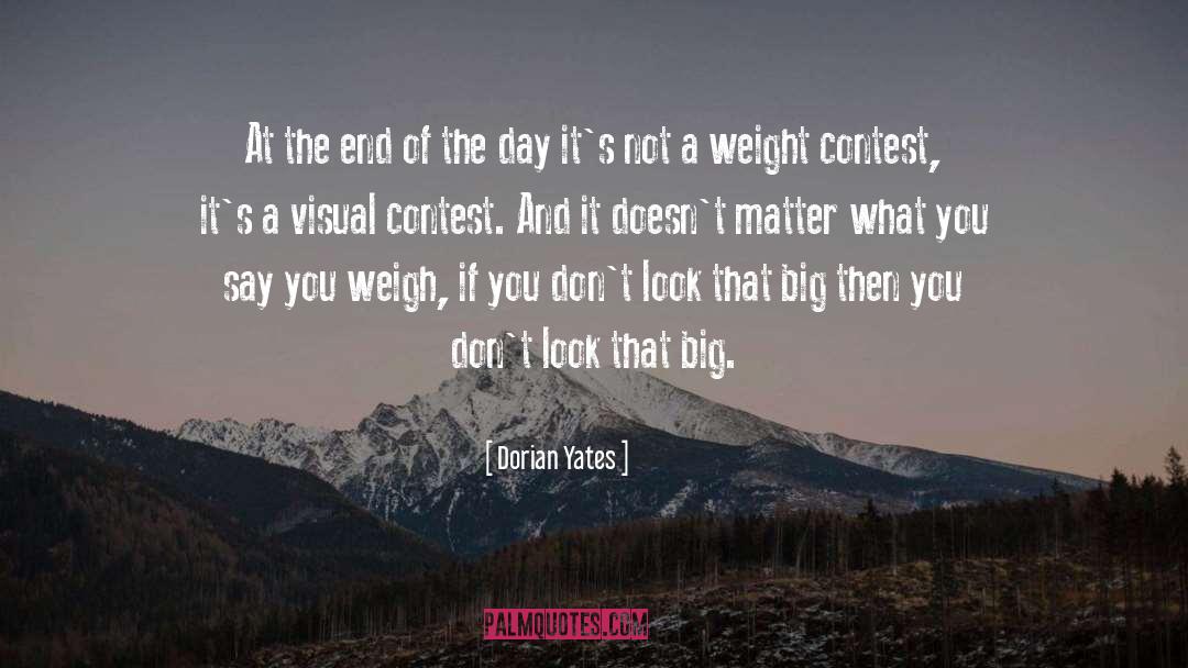 Beauty Contest quotes by Dorian Yates