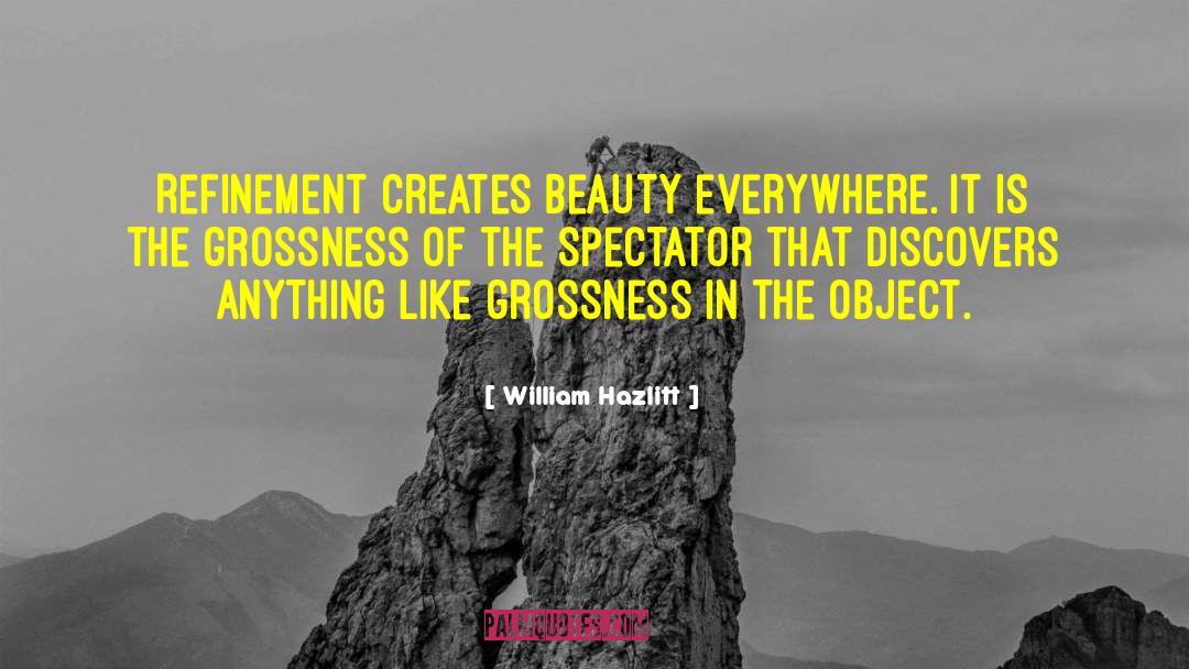 Beauty Everywhere quotes by William Hazlitt