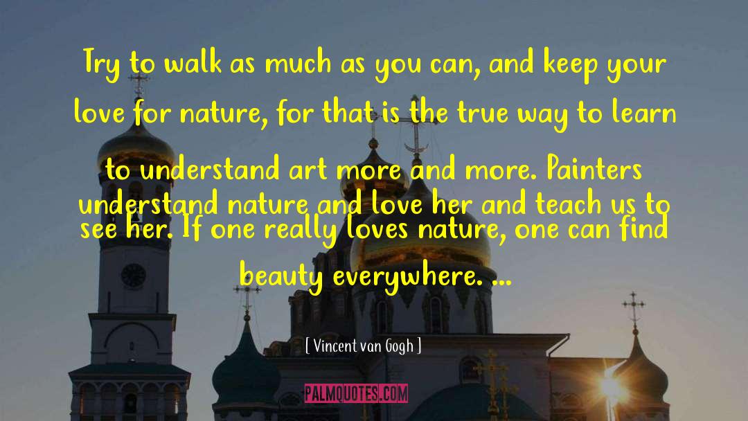 Beauty Everywhere quotes by Vincent Van Gogh