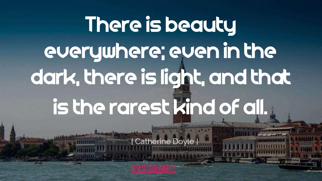 Beauty Everywhere quotes by Catherine Doyle