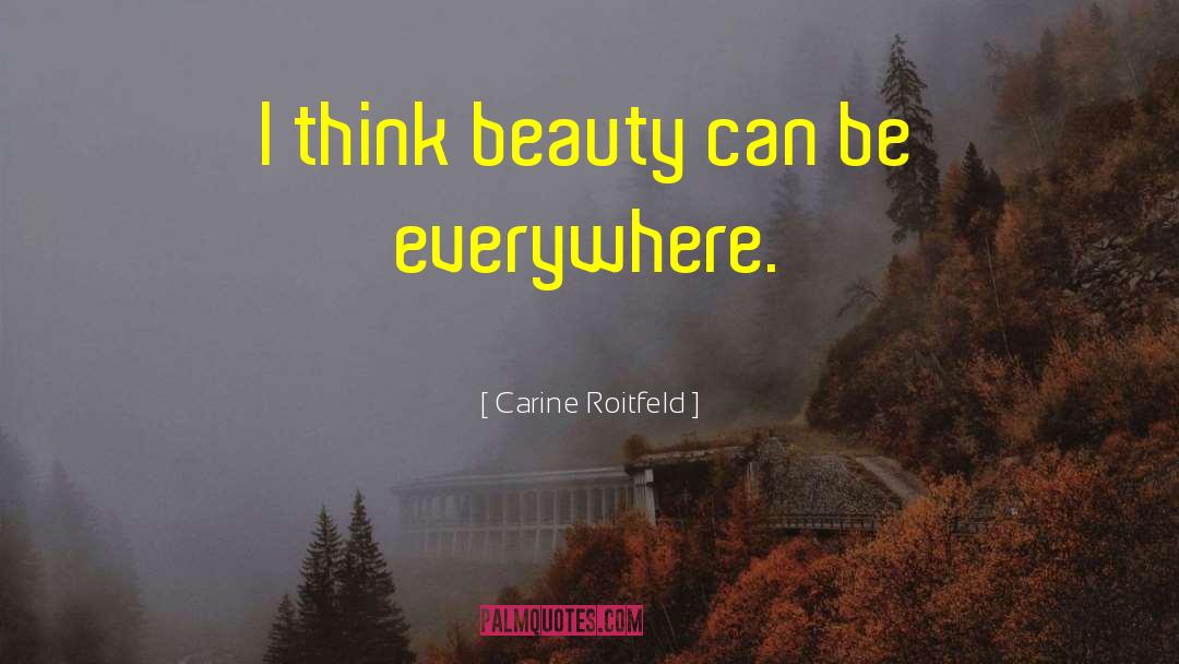Beauty Everywhere quotes by Carine Roitfeld