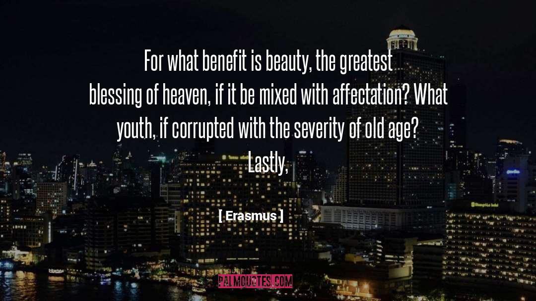 Beauty Everywhere quotes by Erasmus