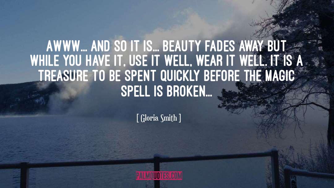 Beauty Fades quotes by Gloria Smith