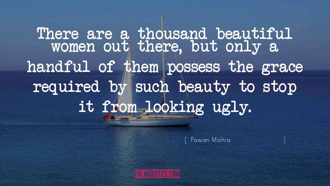 Beauty Grace quotes by Pawan Mishra