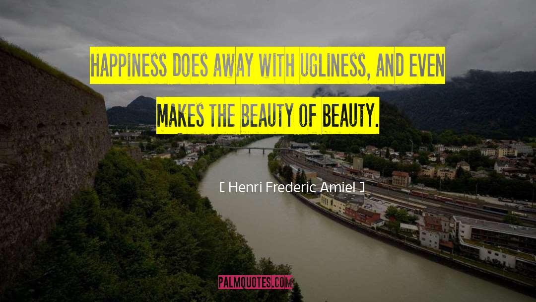 Beauty Happiness quotes by Henri Frederic Amiel