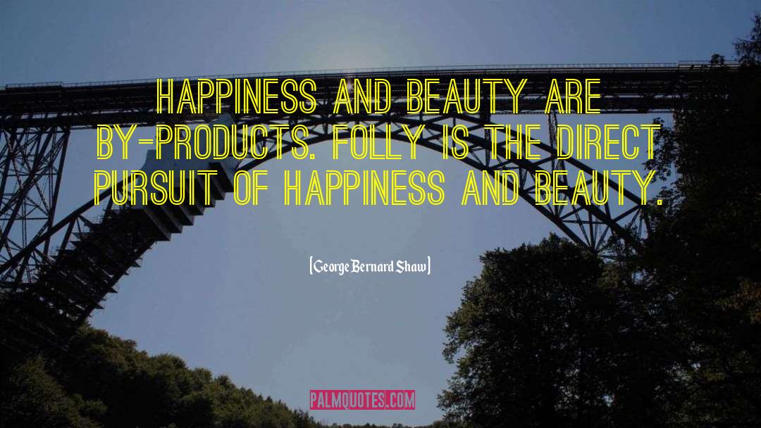 Beauty Happiness quotes by George Bernard Shaw