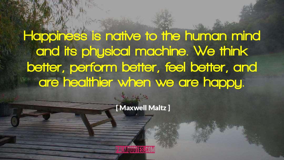 Beauty Happiness quotes by Maxwell Maltz