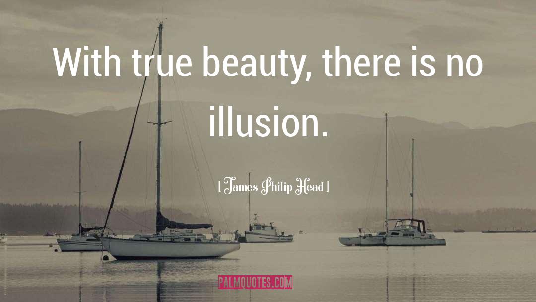 Beauty In Everything quotes by James Philip Head