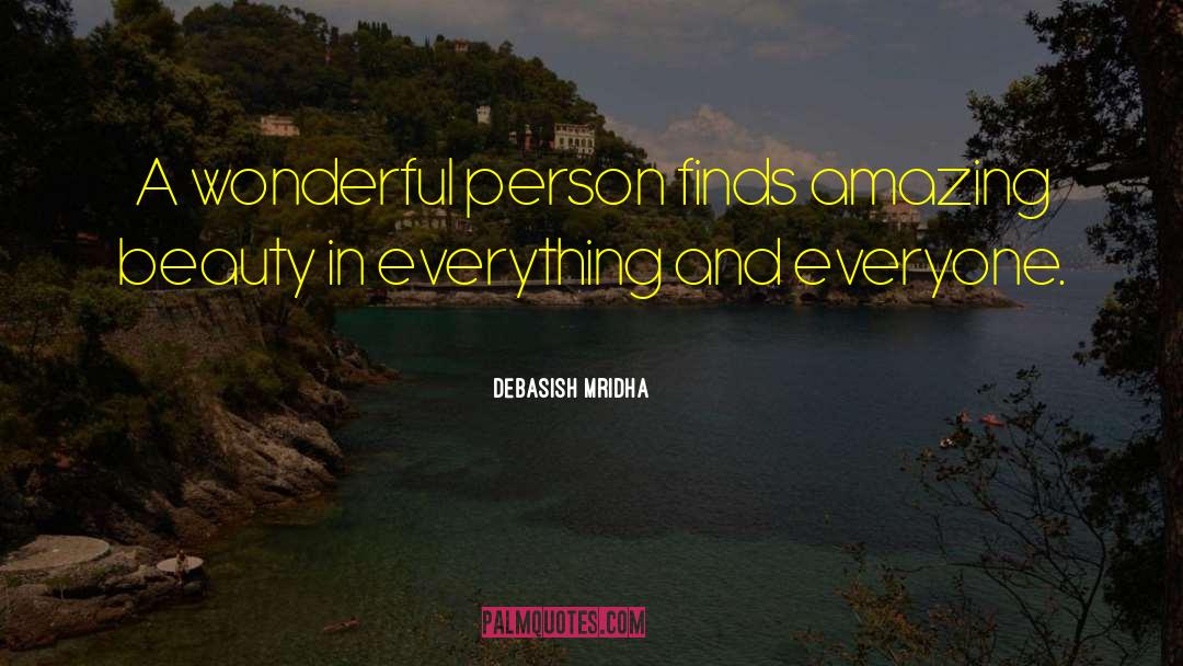 Beauty In Everything quotes by Debasish Mridha