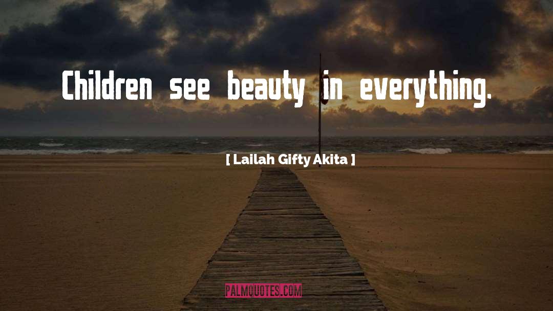 Beauty In Everything quotes by Lailah Gifty Akita