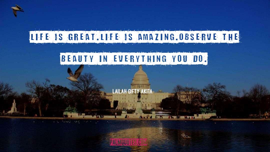 Beauty In Everything quotes by Lailah Gifty Akita