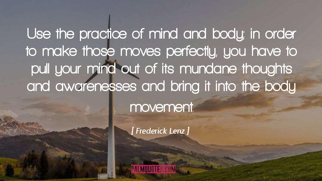Beauty In Mind And Body quotes by Frederick Lenz