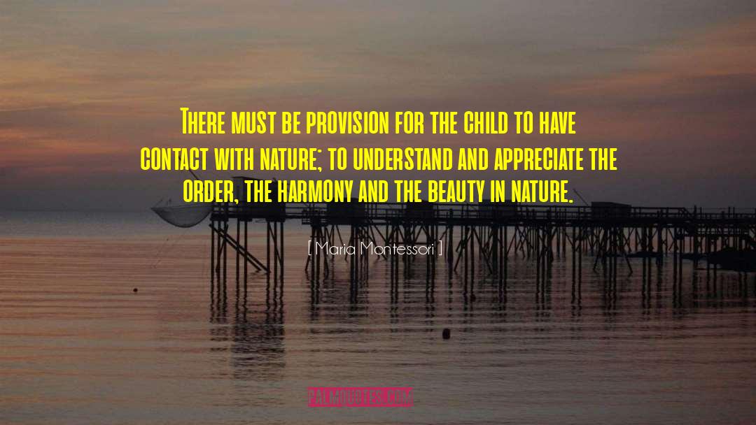 Beauty In Nature quotes by Maria Montessori