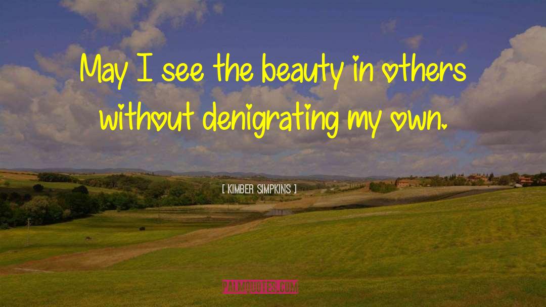 Beauty In Others quotes by Kimber Simpkins