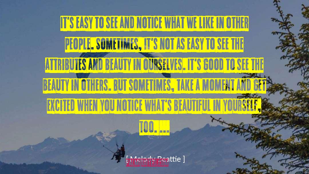 Beauty In Others quotes by Melody Beattie