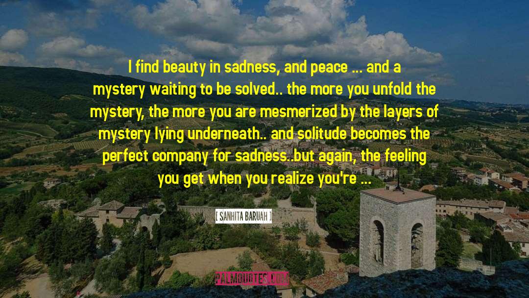 Beauty In Sadness quotes by Sanhita Baruah