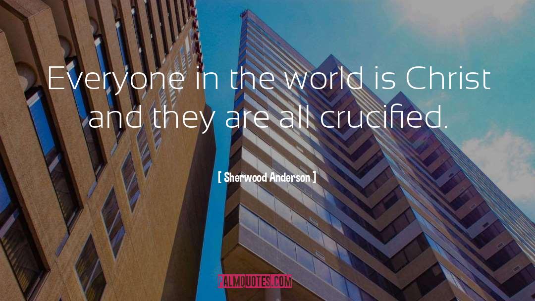 Beauty In The World quotes by Sherwood Anderson