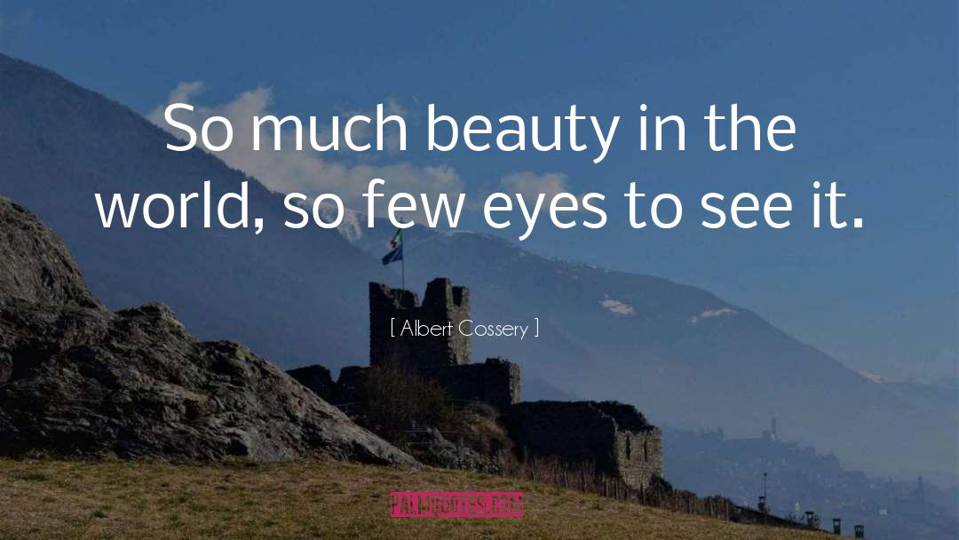 Beauty In The World quotes by Albert Cossery