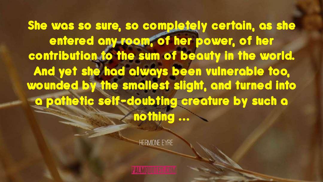 Beauty In The World quotes by Hermione Eyre