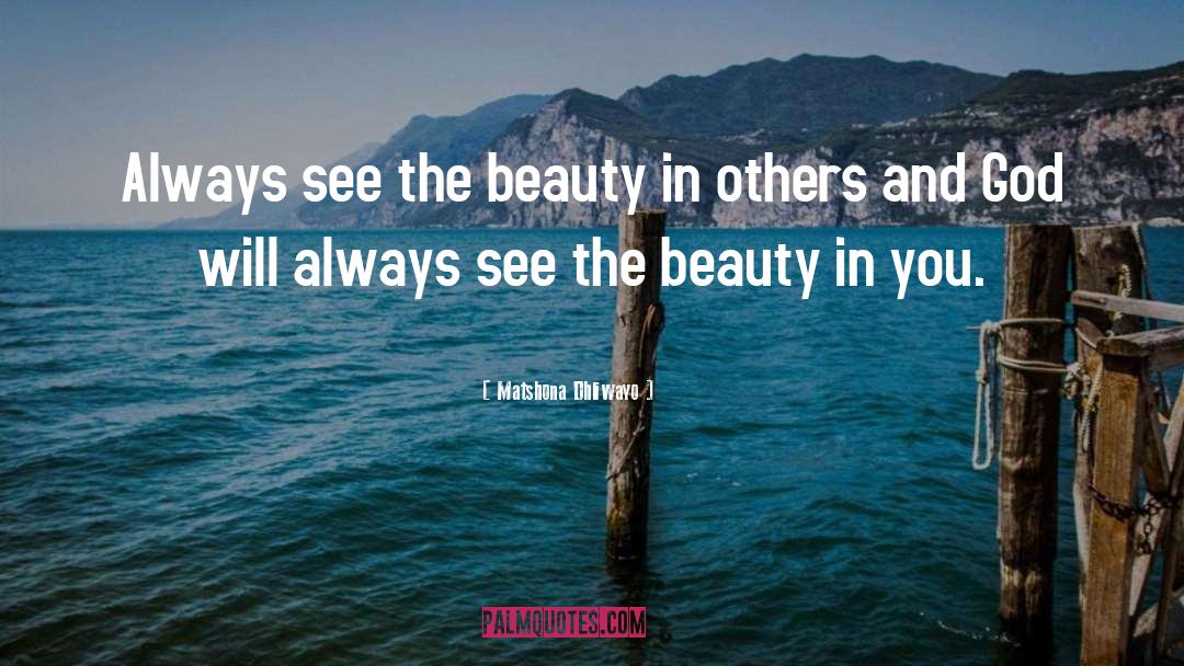 Beauty In You quotes by Matshona Dhliwayo