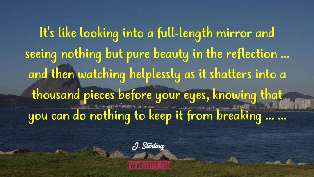 Beauty Inspiration quotes by J. Sterling