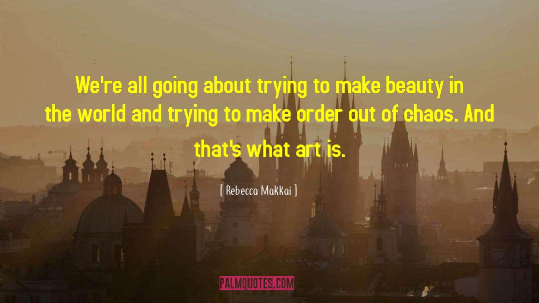 Beauty Inspiration quotes by Rebecca Makkai