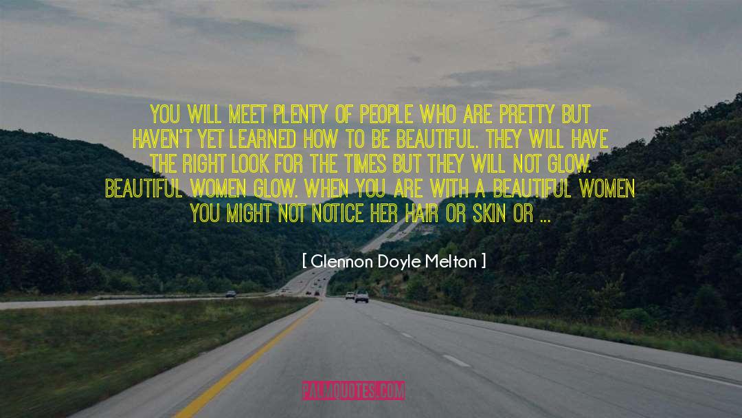 Beauty Is Not Skin Deep quotes by Glennon Doyle Melton