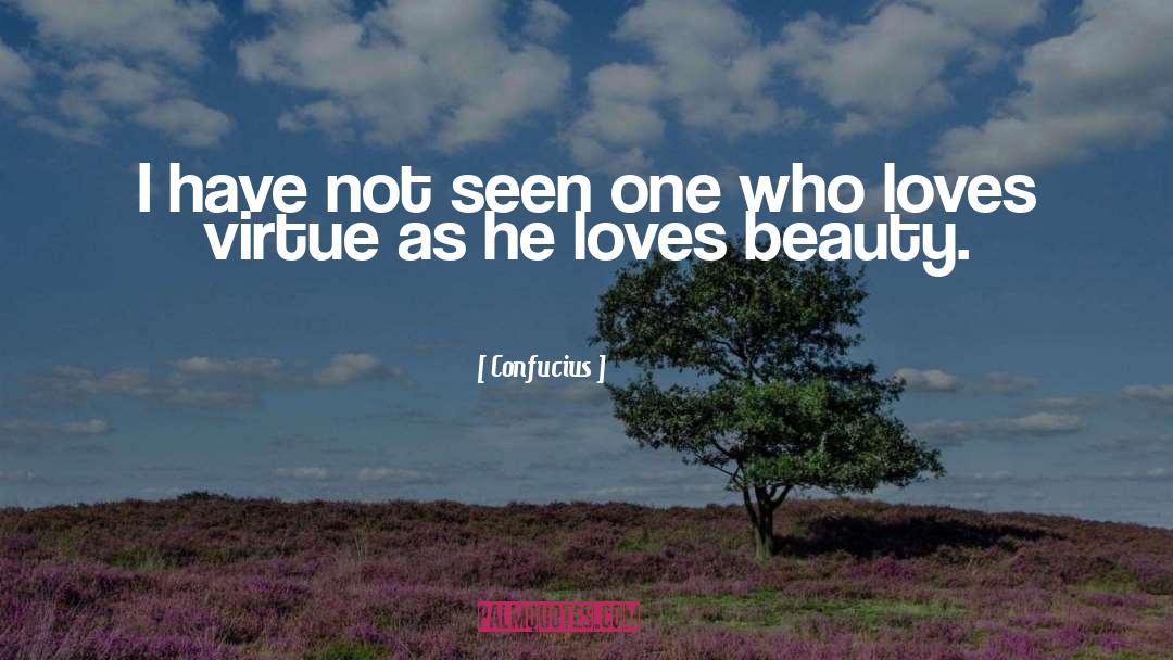 Beauty Love quotes by Confucius