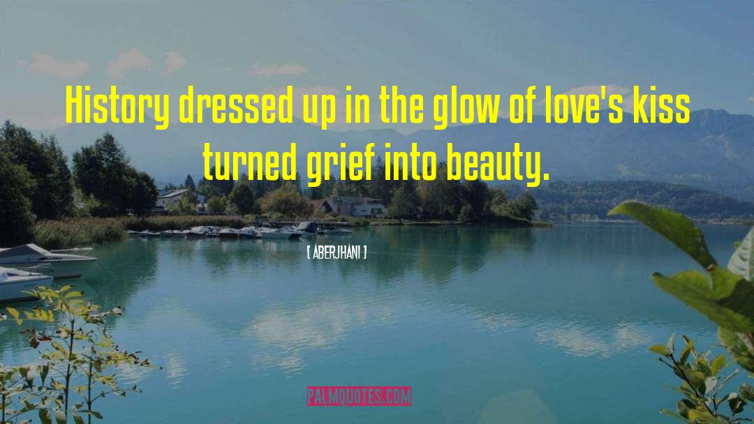 Beauty Love quotes by Aberjhani