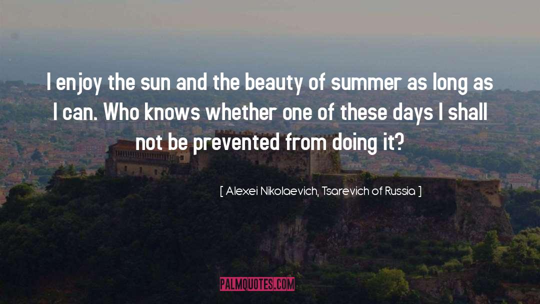 Beauty Myth quotes by Alexei Nikolaevich, Tsarevich Of Russia