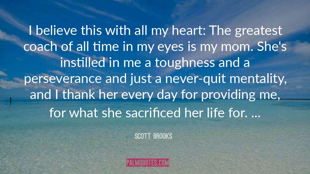 Beauty Of A Heart quotes by Scott Brooks