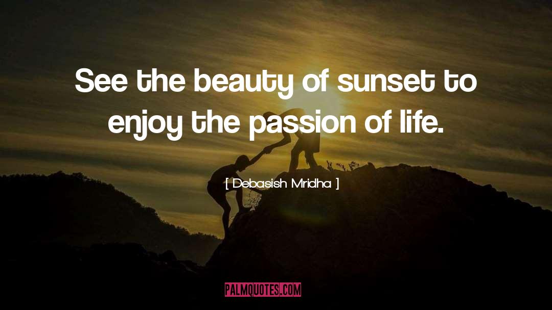 Beauty Of A Sunset quotes by Debasish Mridha