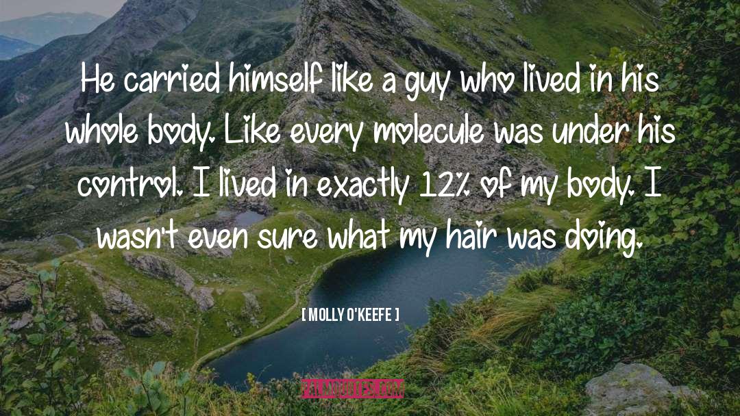Beauty Of Guy quotes by Molly O'Keefe