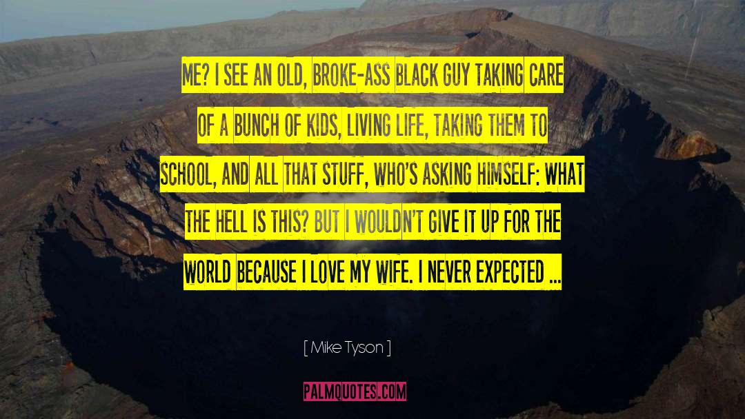 Beauty Of Guy quotes by Mike Tyson